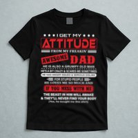 I Get My Attitude From My Freaking Awesome Dad! Pullover Hoodie T-Shirt