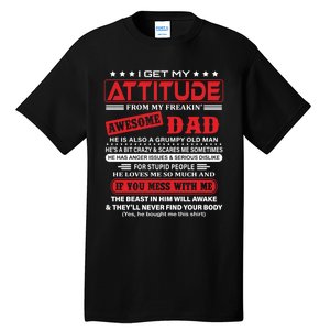 I Get My Attitude From My Freaking Awesome Dad! Pullover Hoodie Tall T-Shirt