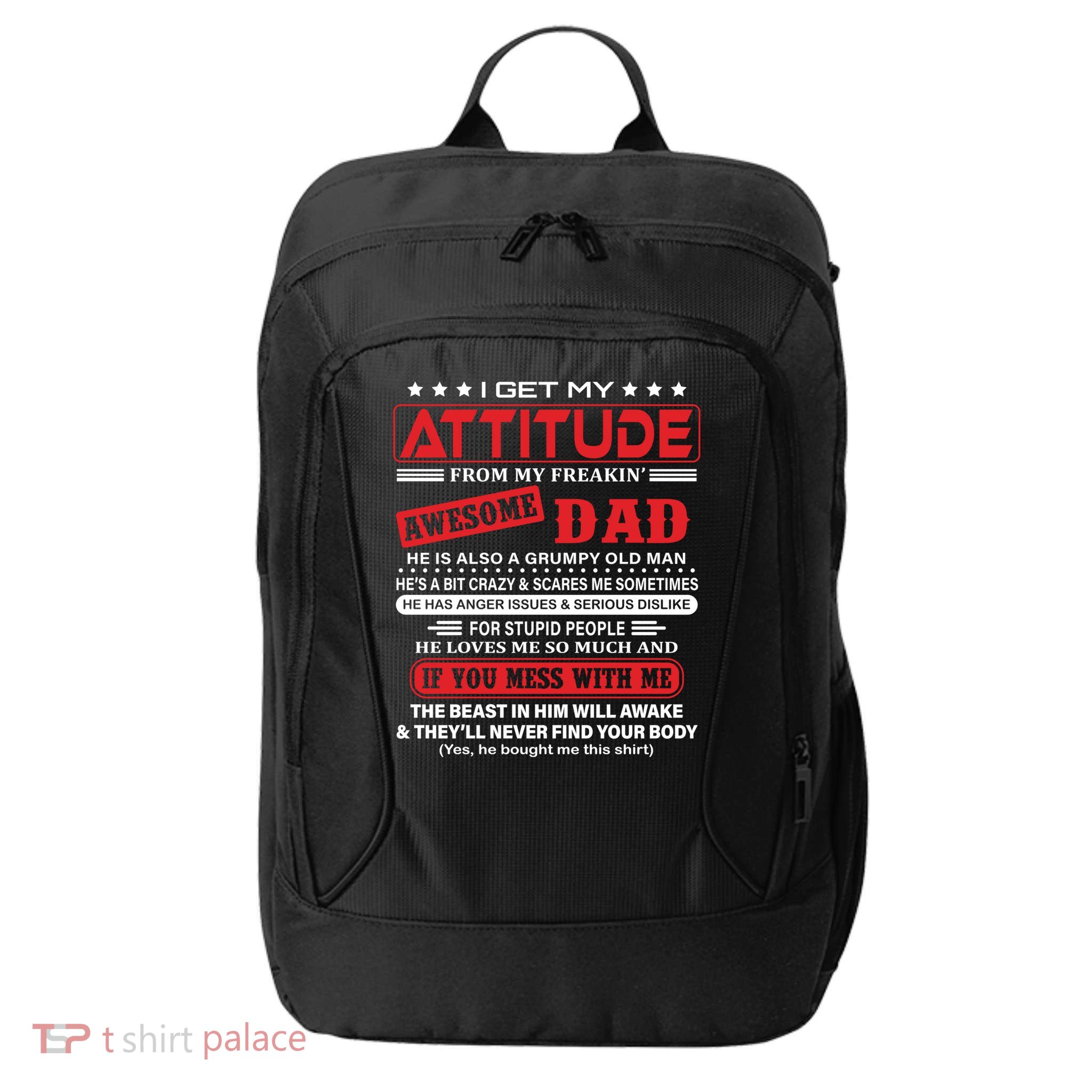 I Get My Attitude From My Freaking Awesome Dad! Pullover Hoodie City Backpack