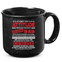I Get My Attitude From My Freaking Awesome Dad! Pullover Hoodie 15oz Campfire Ceramic Mug