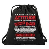 I Get My Attitude From My Freaking Awesome Dad! Pullover Hoodie Drawstring Bag