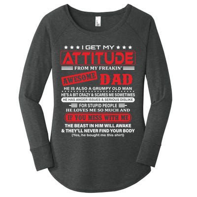 I Get My Attitude From My Freaking Awesome Dad! Pullover Hoodie Women's Perfect Tri Tunic Long Sleeve Shirt