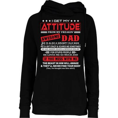 I Get My Attitude From My Freaking Awesome Dad! Pullover Hoodie Womens Funnel Neck Pullover Hood