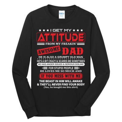 I Get My Attitude From My Freaking Awesome Dad! Pullover Hoodie Tall Long Sleeve T-Shirt