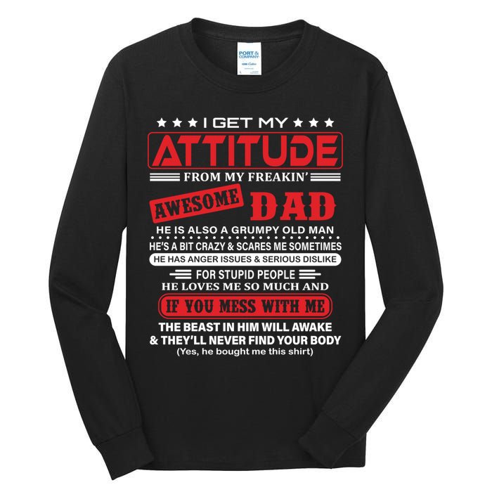 I Get My Attitude From My Freaking Awesome Dad! Pullover Hoodie Tall Long Sleeve T-Shirt