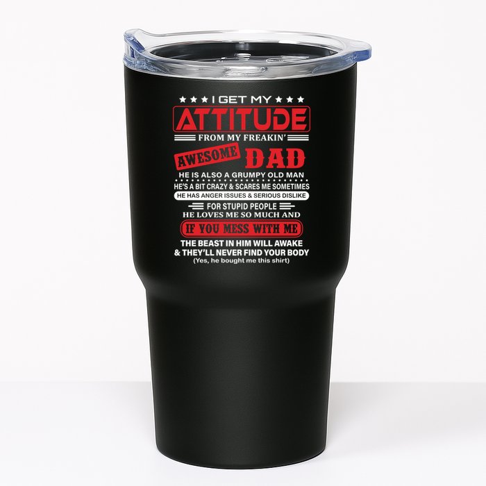 I Get My Attitude From My Freaking Awesome Dad! Pullover Hoodie Tumbler
