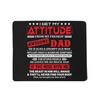 I Get My Attitude From My Freaking Awesome Dad! Pullover Hoodie Mousepad