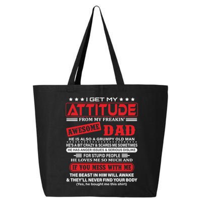 I Get My Attitude From My Freaking Awesome Dad! Pullover Hoodie 25L Jumbo Tote