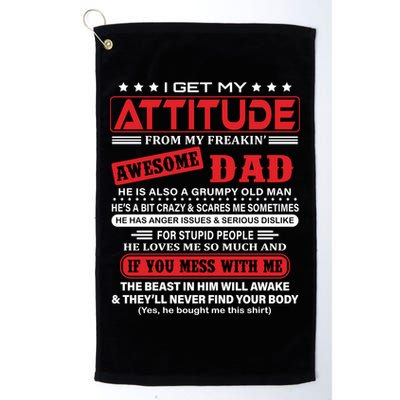 I Get My Attitude From My Freaking Awesome Dad! Pullover Hoodie Golf Towel
