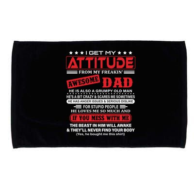 I Get My Attitude From My Freaking Awesome Dad! Pullover Hoodie Microfiber Hand Towel