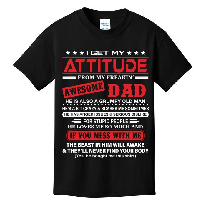 I Get My Attitude From My Freaking Awesome Dad! Pullover Hoodie Kids T-Shirt