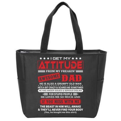 I Get My Attitude From My Freaking Awesome Dad! Pullover Hoodie Zip Tote Bag