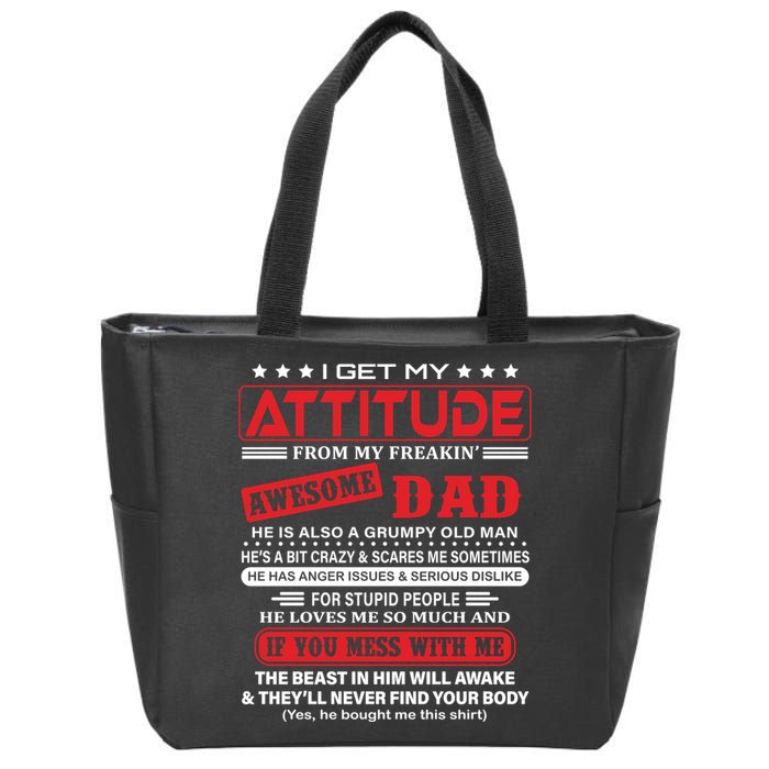 I Get My Attitude From My Freaking Awesome Dad! Pullover Hoodie Zip Tote Bag