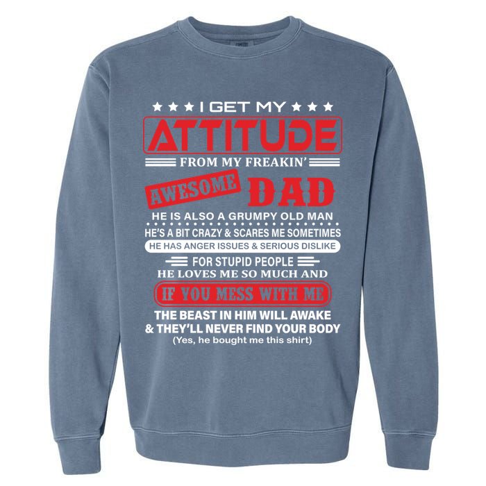 I Get My Attitude From My Freaking Awesome Dad! Pullover Hoodie Garment-Dyed Sweatshirt
