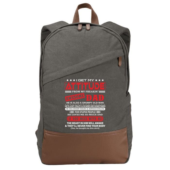 I Get My Attitude From My Freaking Awesome Dad! Pullover Hoodie Cotton Canvas Backpack