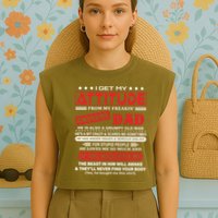 I Get My Attitude From My Freaking Awesome Dad! Pullover Hoodie Garment-Dyed Women's Muscle Tee