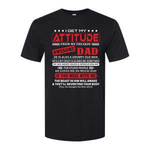 I Get My Attitude From My Freaking Awesome Dad! Pullover Hoodie Softstyle CVC T-Shirt