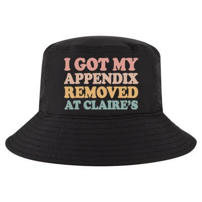 I Got My Appendix Removed At Claire Mental Health Awareness Cool Comfort Performance Bucket Hat