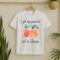 I Got My Peaches Out In Georgia Lyrics Song Funny Fruit T-Shirt