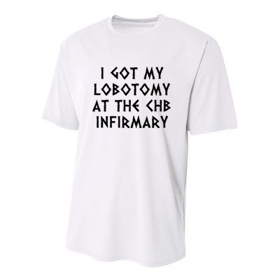 I Got My Lobotomy At The Chb Infirmary Youth Performance Sprint T-Shirt