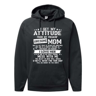 I Get My Attitude From My Freaking Awesome Mom Funny Gifts Performance Fleece Hoodie