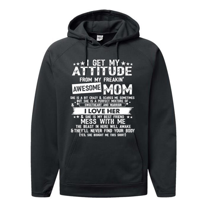 I Get My Attitude From My Freaking Awesome Mom Funny Gifts Performance Fleece Hoodie