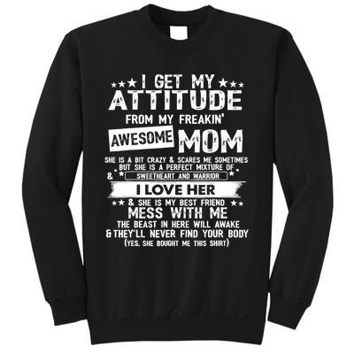 I Get My Attitude From My Freaking Awesome Mom Funny Gifts Sweatshirt