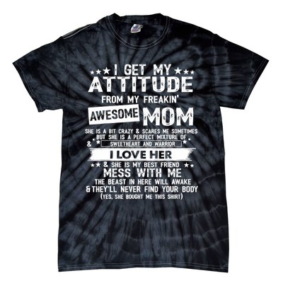 I Get My Attitude From My Freaking Awesome Mom Funny Gifts Tie-Dye T-Shirt