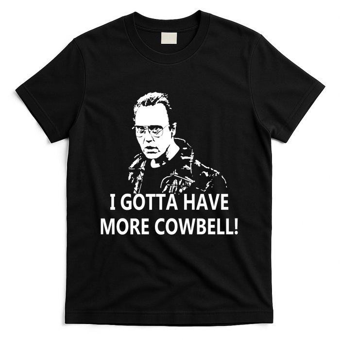 I Gotta More Cowbell T-Shirt