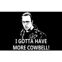 I Gotta More Cowbell Bumper Sticker