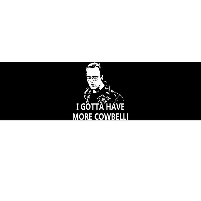 I Gotta More Cowbell Bumper Sticker