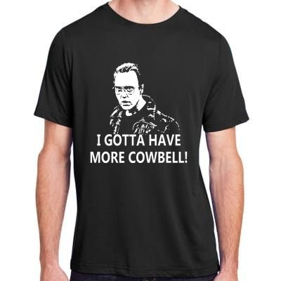 I Gotta More Cowbell Adult ChromaSoft Performance T-Shirt