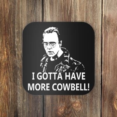 I Gotta More Cowbell Coaster