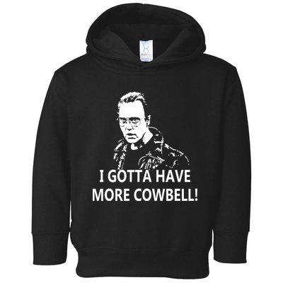 I Gotta More Cowbell Toddler Hoodie