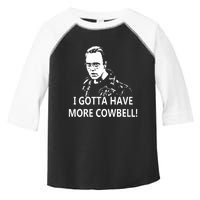 I Gotta More Cowbell Toddler Fine Jersey T-Shirt