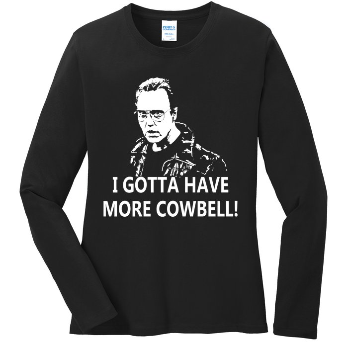 I Gotta More Cowbell Ladies Long Sleeve Shirt