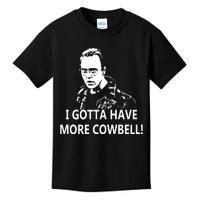 I Gotta More Cowbell Kids T-Shirt