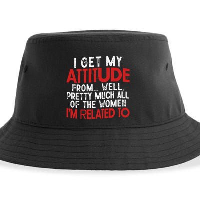 I Get My Attitude From Well Pretty Much All Of The Women IM Related To Sustainable Bucket Hat