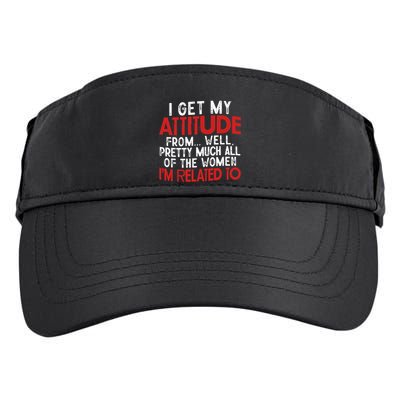 I Get My Attitude From Well Pretty Much All Of The Women IM Related To Adult Drive Performance Visor