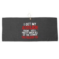 I Get My Attitude From Well Pretty Much All Of The Women IM Related To Large Microfiber Waffle Golf Towel