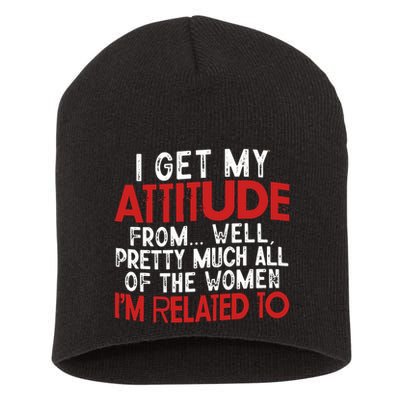 I Get My Attitude From Well Pretty Much All Of The Women IM Related To Short Acrylic Beanie