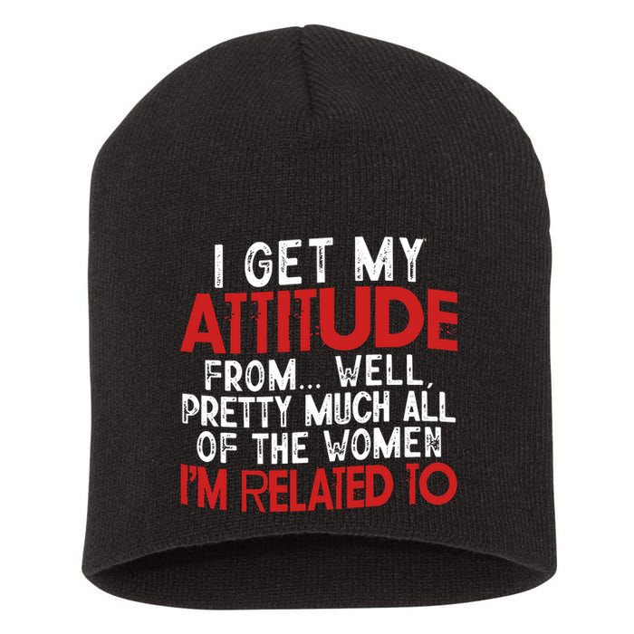 I Get My Attitude From Well Pretty Much All Of The Women IM Related To Short Acrylic Beanie