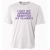 I Got My Appendix Removed At Claires Cooling Performance Crew T-Shirt