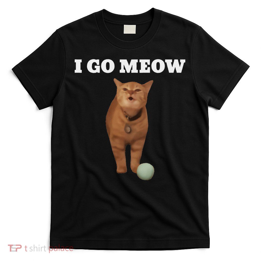 I Go Meow Cat Meme T-Shirt