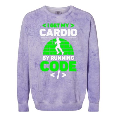 I Get My Cardio By Running Code Programmer Coding Coder Colorblast Crewneck Sweatshirt