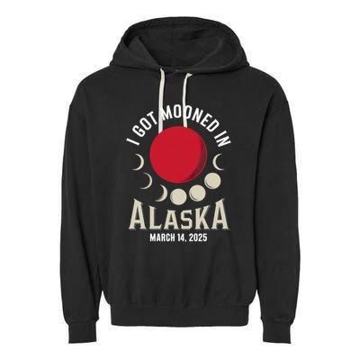 I Got Mooned In Alaska March 2025 Lunar Eclipse Blood Moon Gift Garment-Dyed Fleece Hoodie