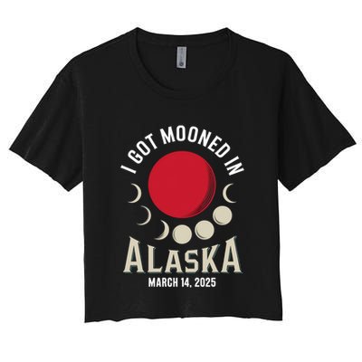 I Got Mooned In Alaska March 2025 Lunar Eclipse Blood Moon Gift Crop Top