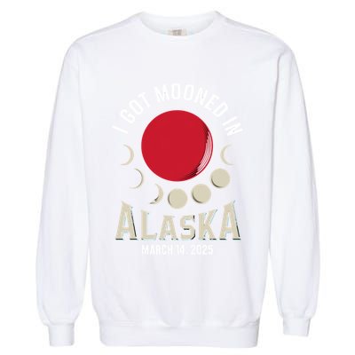 I Got Mooned In Alaska March 2025 Lunar Eclipse Blood Moon Gift Garment-Dyed Sweatshirt
