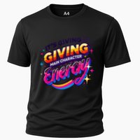 Its Giving Main Character Energy Viral Tiktok Phrase Motivational Self Empower Cooling Performance Crew T-Shirt