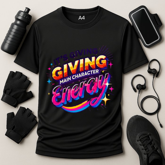 Its Giving Main Character Energy Viral Tiktok Phrase Motivational Self Empower Cooling Performance Crew T-Shirt
